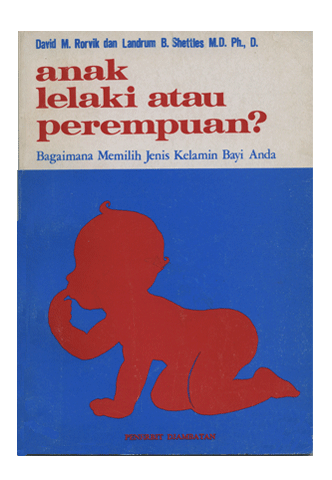 Indonesian foreign edition of How To Choose The Sex Of Your Baby by Landrum B. Shettles, M.D., Ph.D.
and David M. Rorvik